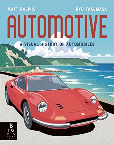 Automotive: A Visual History of Automobiles (Locomotion) von Big Picture Press
