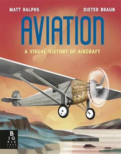 Aviation: A Visual History of Aircraft (Locomotion) von Big Picture Press