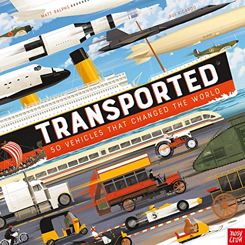 Transported: 50 Vehicles That Changed the World Transported: 50 Vehicles That Changed the World