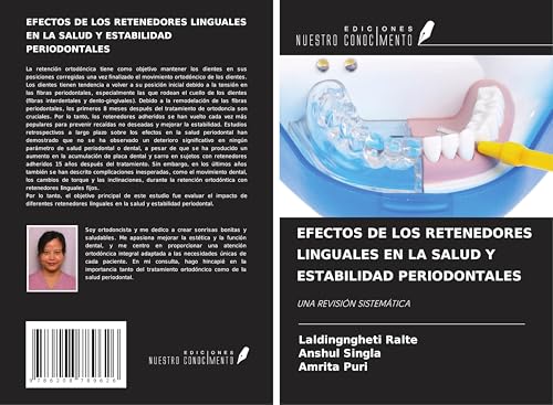 EFECTOS DE LOS RETENEDORES LINGUALES EN LA SALUD Y ESTABILIDAD PERIODONTALES: UNA REVISIÓN SISTEMÁTICA von Ediciones Nuestro Conocimiento