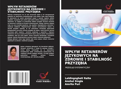 WP¿YW RETAINERÓW J¿ZYKOWYCH NA ZDROWIE I STABILNO¿¿ PRZYZ¿BIA: PRZEGL¿D SYSTEMATYCZNY von Wydawnictwo Nasza Wiedza