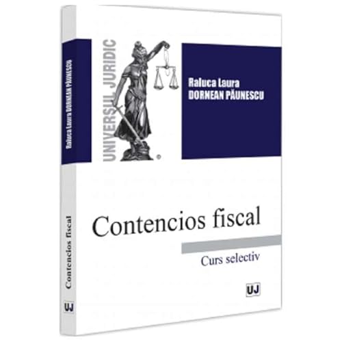 Contencios Fiscal. Curs Selectiv Contencios Fiscal. Curs Selectiv von Universul Juridic