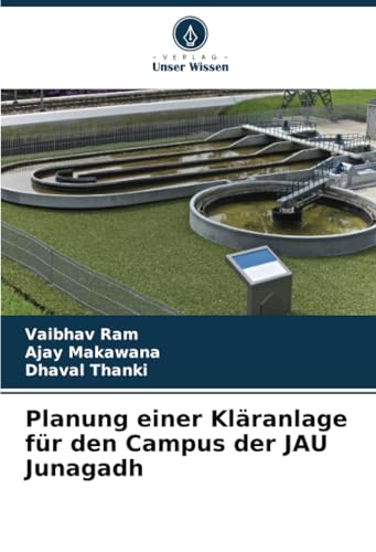 Planung einer Kläranlage für den Campus der JAU Junagadh