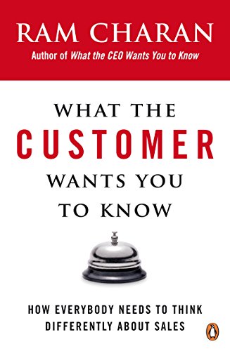 What the Customer Wants You to Know: How Everybody Needs to Think Differently About Sales What the Customer Wants You to Know: How Everybody Needs to Think Differently About Sales von Penguin