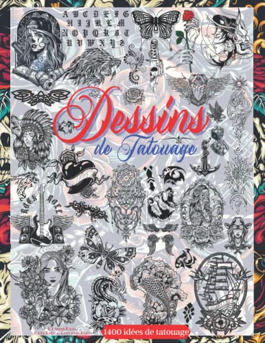 Dessins de Tatouage: Plus de 1400 Dessins de Tatouage Pour de Vrais Tatoueurs, Professionnels et Amateurs. Des Dessins de Tatouage Originaux et ... Idée et Inspiration Pour un Tatouage. Dessins de Tatouage: Plus de 1400 Dessins de Tatouage Pour de Vrais Tatoueurs, Professionnels et Amateurs. Des Dessins de Tatouage Originaux et ... Idée et Inspiration Pour un Tatouage.