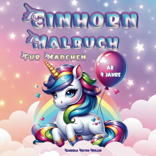 Einhorn Malbuch Für Mädchen ab 4 Jahre: Süße Einhörner zum Ausmalen für Kinder ab 4 Jahren. Die 40 Schönen Motive mit Einhörnern Fördern die ... mädchen. Aktivitätsbuch für Kleinkinder Einhorn Malbuch Für Mädchen ab 4 Jahre: Süße Einhörner zum Ausmalen für Kinder ab 4 Jahren. Die 40 Schönen Motive mit Einhörnern Fördern die ... mädchen. Aktivitätsbuch für Kleinkinder von Independently published