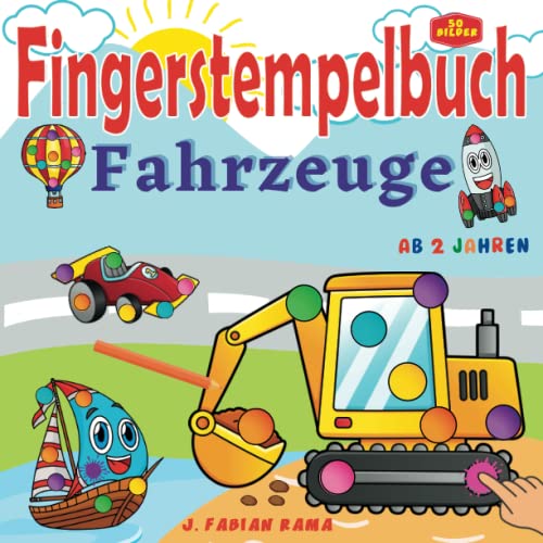 Fingerstempelbuch ab 2 Jahren Fahrzeuge: 50 Bilder zum Fingerstempeln, Kritzeln und Ausmalen. Das Große Fingerstempel Buch für Kinder. Bastelbuch für ... und Motorik. Fingerfarben Stempelbuch Ab 2. Fingerstempelbuch ab 2 Jahren Fahrzeuge: 50 Bilder zum Fingerstempeln, Kritzeln und Ausmalen. Das Große Fingerstempel Buch für Kinder. Bastelbuch für ... und Motorik. Fingerfarben Stempelbuch Ab 2. von Independently published