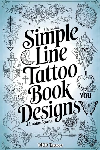 Minimalist Line Tattoos: A Collection of 1400 Elegant & Simple Tattoo Designs for Beginners, Artists, Professionals, and Amateurs | Tattoo Coffee Table Book | Tattoo Ideas (Books for Adults, Band 3) von Independently published
