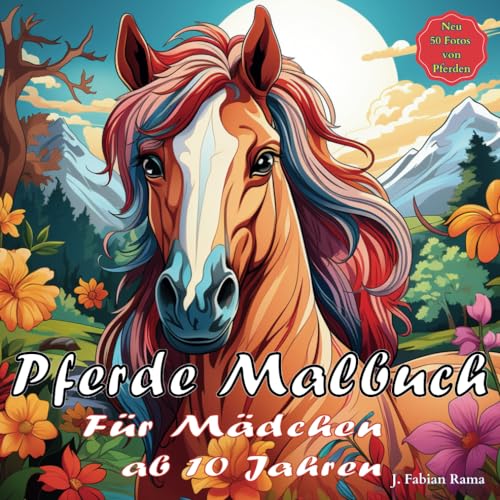 Pferde Malbuch für Mädchen ab 10 Jahren: Ein Malbuch mit 50 Pferdemotiven, das die Kreative Konzentration, das Ausmalen und die Entspannung Fördert. ... und Erwachsene. (Pferde Bücher, Band 1) Pferde Malbuch für Mädchen ab 10 Jahren: Ein Malbuch mit 50 Pferdemotiven, das die Kreative Konzentration, das Ausmalen und die Entspannung Fördert. ... und Erwachsene. (Pferde Bücher, Band 1) von Independently published