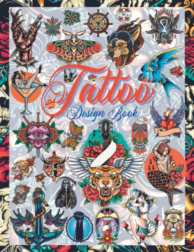 Tattoo Design Book: Over 600 Vintage, Old School and Traditional Style Tattoos. Tattoo Designs for Real Tattoo Artists, Professional and Amateur. ... ( Colorful Interior ) (Books for Adults) von Independently published