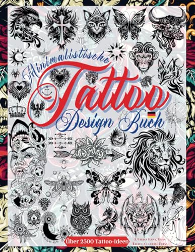 Tattoo Design Buch: Über 2.500 Minimalistische Tattoo-Designs für Echte Tätowierer, Profis und Amateure. Originelle Tattoo Vorlagen, Die Sie zu ... Inspirationsquelle für Dein Erstes Tattoo. Tattoo Design Buch: Über 2.500 Minimalistische Tattoo-Designs für Echte Tätowierer, Profis und Amateure. Originelle Tattoo Vorlagen, Die Sie zu ... Inspirationsquelle für Dein Erstes Tattoo. von Independently published