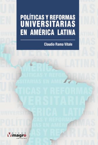 Polticas y reformas universitarias en América Latina Polticas y reformas universitarias en América Latina von Magro Editores