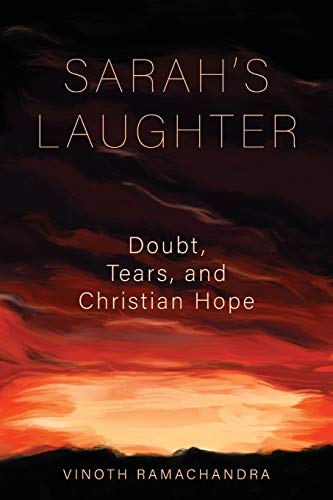 Sarah's Laughter: Doubt, Tears, and Christian Hope Sarah's Laughter: Doubt, Tears, and Christian Hope