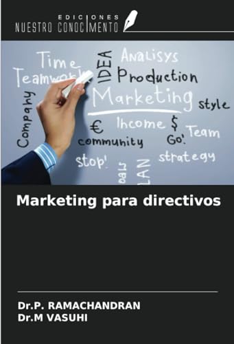 Marketing para directivos von Ediciones Nuestro Conocimiento