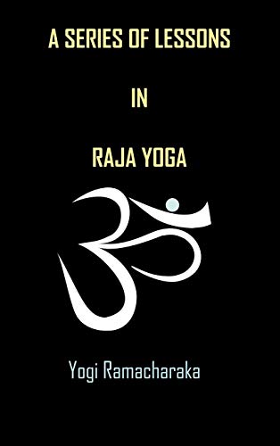 A Series of Lessons in Raja Yoga von Ancient Wisdom Publications