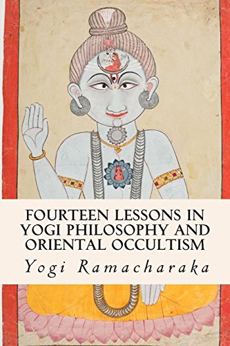 Fourteen Lessons in Yogi Philosophy and Oriental Occultism