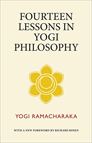 Fourteen Lessons in Yogi Philosophy Fourteen Lessons in Yogi Philosophy
