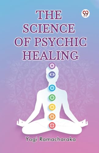 The Science of Psychic Healing von Double 9 Books