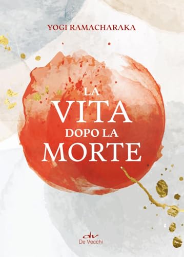 La vita dopo la morte (Body & soul) von De Vecchi