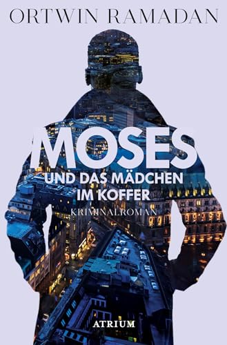 Moses und das Mädchen im Koffer: Kriminalroman (Ein Fall für Stefan Moses)