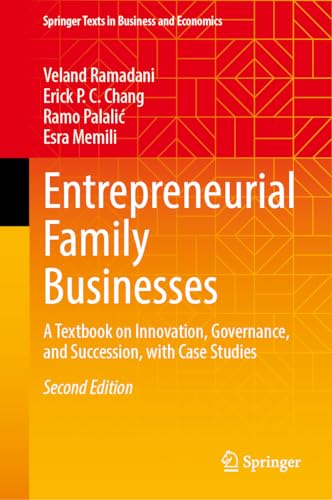 Entrepreneurial Family Businesses: A Textbook on Innovation, Governance, and Succession, with Case Studies (Springer Texts in Business and Economics) von Springer