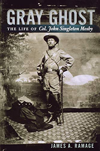 Gray Ghost: The Life of Col. John Singleton Mosby von University Press of Kentucky