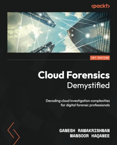 Cloud Forensics Demystified: Decoding cloud investigation complexities for digital forensic professionals von Packt Publishing