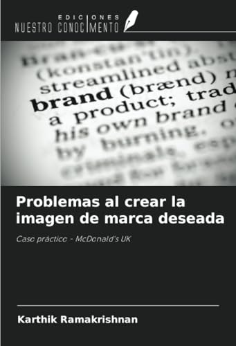 Problemas al crear la imagen de marca deseada: Caso práctico - McDonald's UK von Ediciones Nuestro Conocimiento