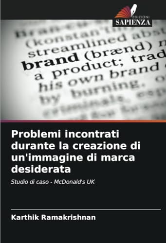 Problemi incontrati durante la creazione di un'immagine di marca desiderata: Studio di caso - McDonald's UK von Edizioni Sapienza