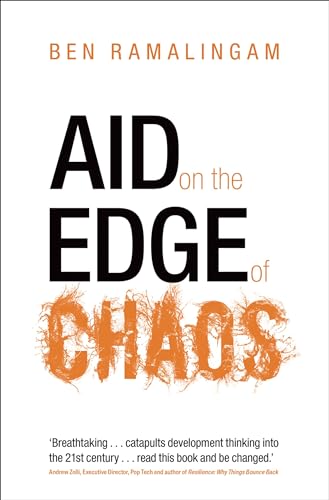 Aid on the Edge of Chaos: Rethinking International Cooperation in a Complex World von Oxford University Press, USA