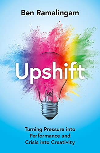 Upshift: Turning Pressure into Performance and Crisis into Creativity von William Collins
