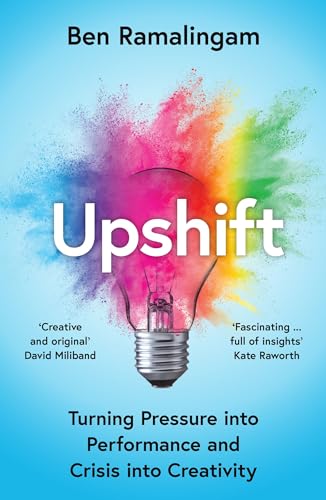 Upshift: Turning Pressure into Performance and Crisis into Creativity von William Collins