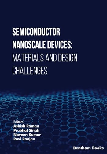 Semiconductor Nanoscale Devices: Materials and Design Challenges von Bentham Science Publishers