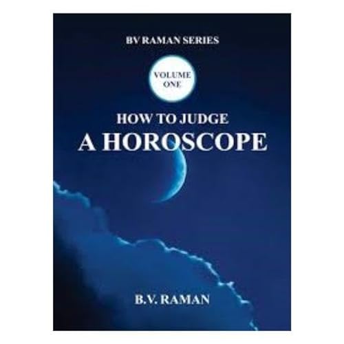 How to Judge A Horoscope: (Vol I)