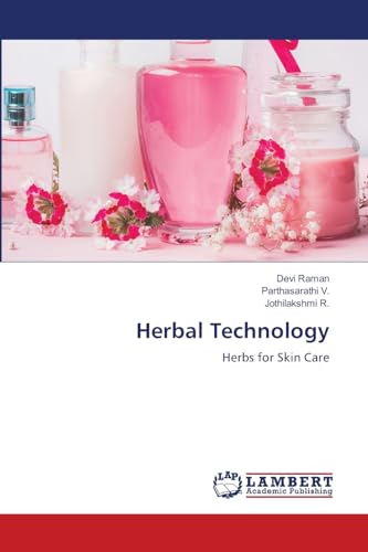 Herbal Technology: Herbs for Skin Care von LAP LAMBERT Academic Publishing