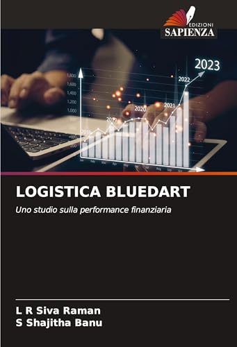 LOGISTICA BLUEDART: Uno studio sulla performance finanziaria von Edizioni Sapienza