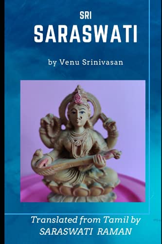 Sri Saraswati-secrets of worship: Original in Tamil by Venu Srinivasan