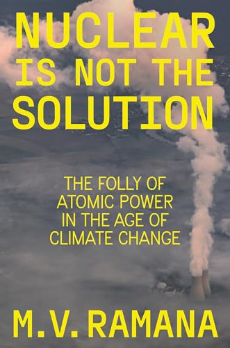 Nuclear is Not the Solution: The Folly of Atomic Power in the Age of Climate Change von Verso