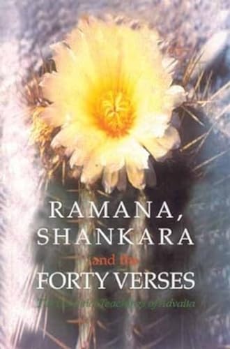Ramana, Sankara and the Forty Verses: The Essential Teachings of Advaita