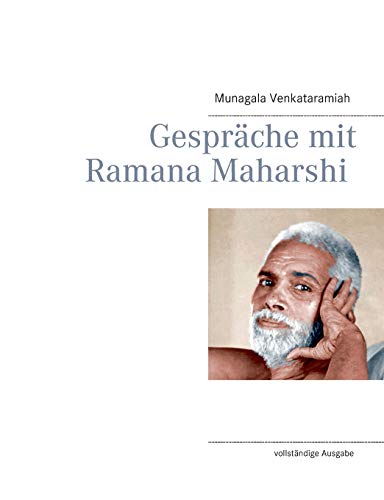 Gespräche mit Ramana Maharshi: vollständige Ausgabe