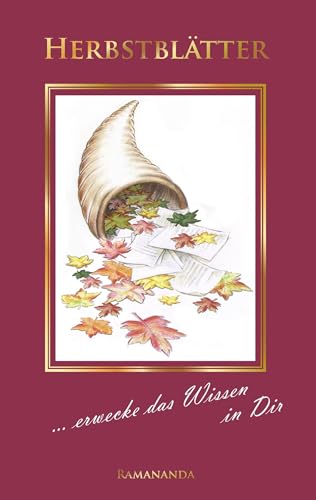 Herbstblätter: ...erwecke das Wissen in Dir