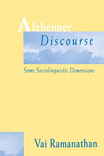 Alzheimer Discourse: Some Sociolinguistic Dimensions (Lea's Communication Series)