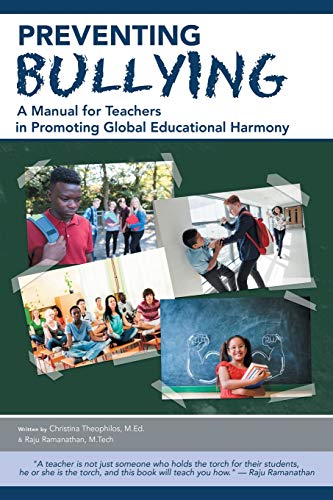 Preventing Bullying: A Manual for Teachers in Promoting Global Educational Harmony von Balboa Press
