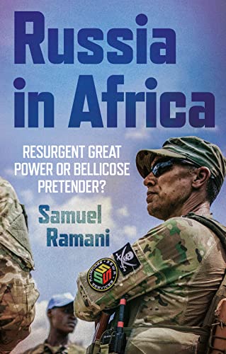 Russia in Africa: Resurgent Great Power or Bellicose Pretender? von Hurst