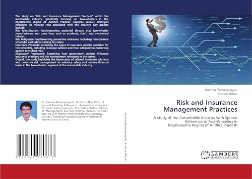 Risk and Insurance Management Practices: A study of the Automobile Industry with Special Reference to Two-Wheelers inRayalaseema Region of Andhra Pradesh von LAP LAMBERT Academic Publishing