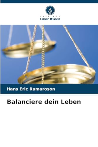 Balanciere dein Leben von Verlag Unser Wissen