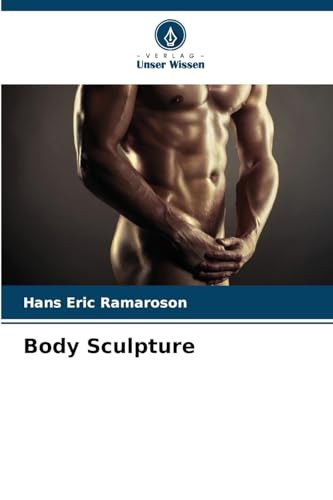 Body Sculpture von Verlag Unser Wissen