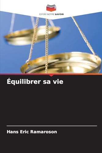 Équilibrer sa vie von Editions Notre Savoir