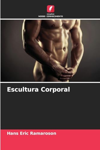 Escultura Corporal von Edições Nosso Conhecimento