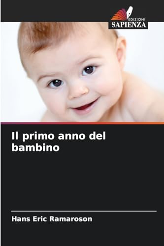 Il primo anno del bambino von Edizioni Sapienza